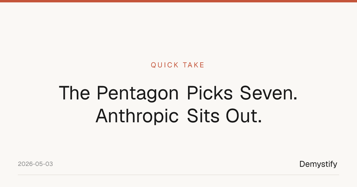The Pentagon Picks Seven. Anthropic Sits Out.